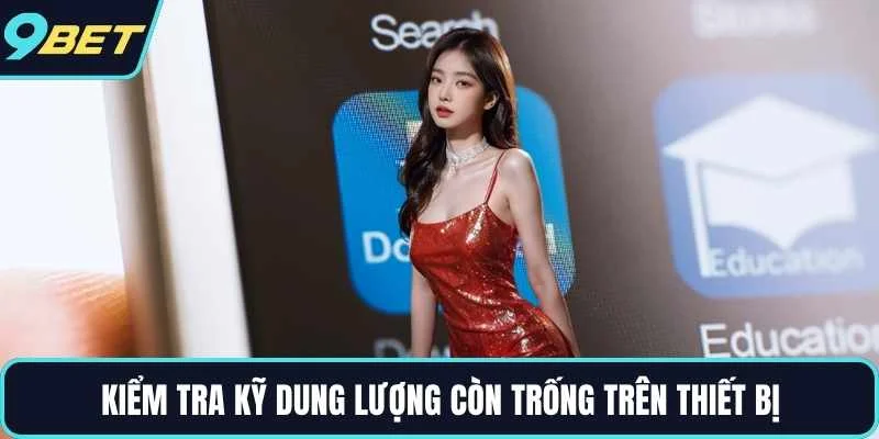 Kiểm tra kỹ dung lượng còn trống trên thiết bị